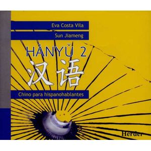 Portada del libro HANYU 2 CONTIENE 3CD CHINO PARA HISPANOHABLANTES Autor COSTA VILA, EVA Y OTRO