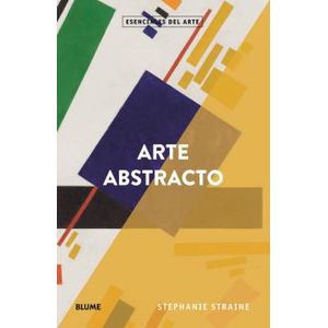 Portada del libro ARTE ABSTRACTO Autor STRAINE, STEPHANIE