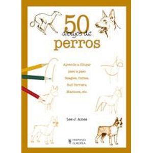 Portada del libro 50 DIBUJOS DE PERROS Autor AMES, LEE J