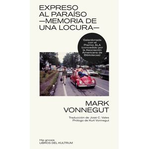 Portada del libro EXPRESO AL PARAISO MEMORIA DE UNA LOCURA Autor VONNEGUT, MARK