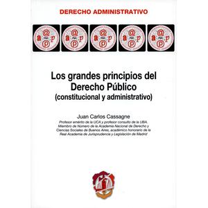 Portada del libro LOS GRANDES PRINCIPIOS DEL DERECHO PUBLICO Autor CASSAGNE, JUAN CARLOS