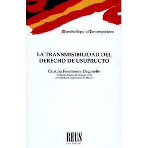Portada del libro LA TRANSMISIBILIDAD DEL DERECHO DE USUFRUCTO Autor FUENTESECA DEGENEFFE, CRISTINA