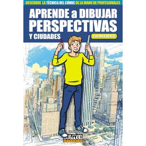 Portada del libro APRENDE A DIBUJAR PERSPECTIVAS Y CIUDADES Autor VENTO, MAX
