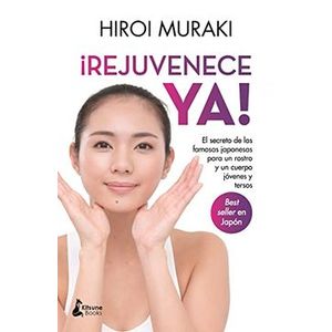 Portada del libro REJUVENECE YA Autor MURAKI, HIROI