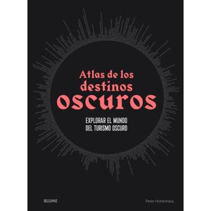 Portada del libro ATLAS DE LOS DESTINOS OSCUROS Autor HOHENHAUS, PETER
