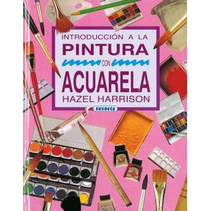 Portada del libro INTRODUCCION A LA PINTURA CON ACUARELA Autor HARRISON, HAZEL