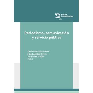 Portada del libro PERIODISMO COMUNICACION Y SERVICIO PUBLICO Autor BARREDO IBANEZ, DANIEL Y OTROS