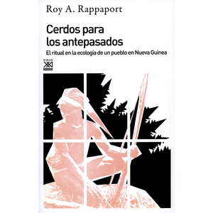 Portada del libro CERDOS PARA LOS ANTEPASADOS Autor RAPPAPORT, ROY A.