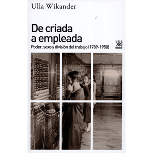 Portada del libro DE CRIADA A EMPLEADA Autor WIKANDER, ULLA