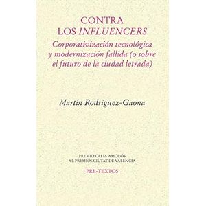 Portada del libro CONTRA LOS INFLUENCERS Autor RODRIGUEZ GAONA, MARTIN