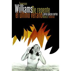 Portada del libro DE REPENTE EL ULTIMO VERANO Y OTRAS PIEZAS CORTAS Autor WILLIAMS, TENNESSEE