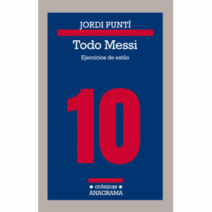 Portada del libro TODO MESSI Autor PUNTI, JORDI