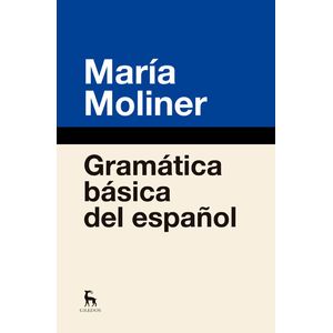 Portada del libro GRAMATICA BASICA DEL ESPAÑOL Autor MOLINER, MARIA