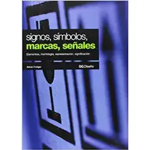 Portada del libro SIGNOS SIMBOLOS MARCAS SEÑALES Autor FRUTIGER, ADRIAN