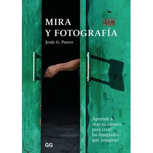 Portada del libro MIRA Y FOTOGRAFIA Autor PASTOR, JESUS G