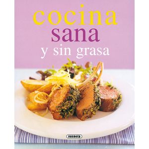 Portada del libro COCINA SANA Y SIN GRASA Autor EQUIPO EDITORIAL