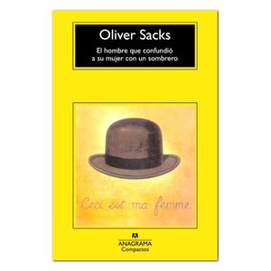 Portada del libro EL HOMBRE QUE CONFUNDIO A SU MUJER CON UN SOMBRERO Autor SACKS, OLIVER