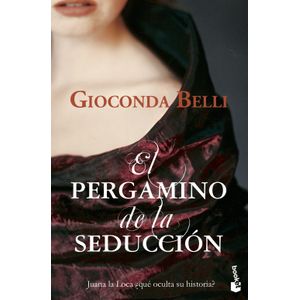 Portada del libro EL PERGAMINO DE LA SEDUCCION Autor BELLI, GIOCONDA
