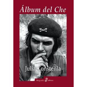 Portada del libro ALBUM DEL CHE Autor CONSTENLA, JULIA