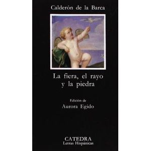 Portada del libro LA FIERA EL RAYO Y LA PIEDRA Autor CALDERON DE LA BARCA, PEDRO