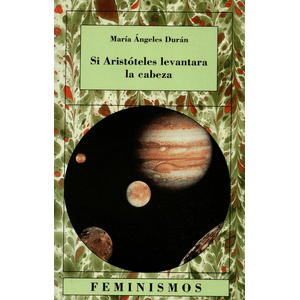 Portada del libro SI ARISTOTELES LEVANTARA LA CABEZA Autor DURAN, MARIA ANGELES