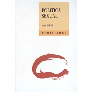 Portada del libro POLITICA SEXUAL Autor MILLETT, KATE