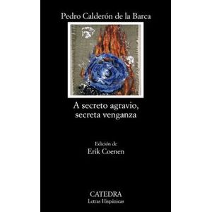 Portada del libro A SECRETO AGRAVIO SECRETA VENGANZA Autor CALDERON DE LA BARCA, PEDRO