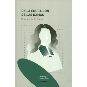 Portada del libro DE LA EDUCACION DE LAS DAMAS Autor BARRE, POULAIN DE LA