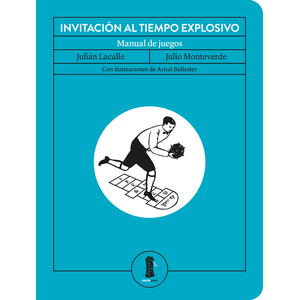 Portada del libro INVITACION AL TIEMPO EXPLOSIVO Autor LACALLE, JULIAN Y OTRO