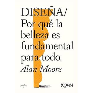 Portada del libro DISEÑA Autor MOORE, ALAN