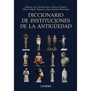 Portada del libro DICCIONARIO DE INSTITUCIONES DE LA ANTIGUEDAD Autor LARA PEINADO FEDERICO
