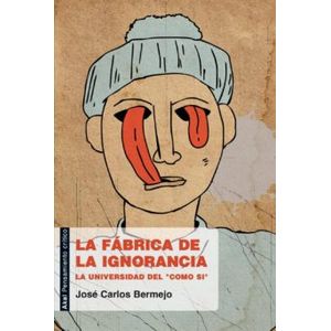 Portada del libro FABRICA DE LA IGNORANCIA Autor BERMEJO, JOSE CARLOS
