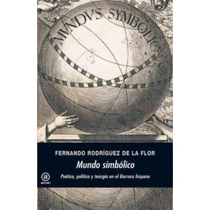 Portada del libro MUNDO SIMBOLICO Autor RODRIGUEZ DE LA FLOR, FERNANDO