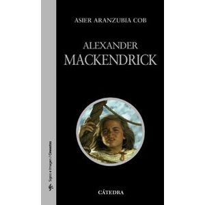 Portada del libro ALEXANDER MACKENDRICK Autor ARANZUBIA COB, ASIER