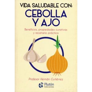 Portada del libro VIDA SALUDABLE CON CEBOLLA Y AJO Autor GUTIERREZ, HERNAN