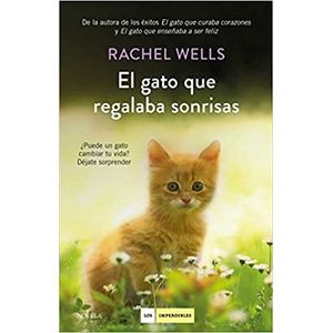 Portada del libro EL GATO QUE REGALABA SONRISAS Autor WELLS, RACHEL