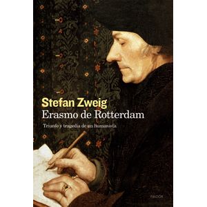 Portada del libro ERASMO DE ROTTERDAM Autor ZWEIG, STEFAN