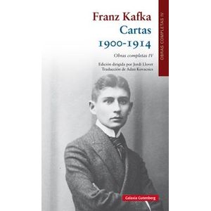Portada del libro CARTAS 1900 1914 OBRAS COMPLETAS IV Autor KAFKA, FRANZ
