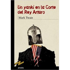 Portada del libro UN YANKI EN LA CORTE DEL REY ARTURO Autor TWAIN, MARK