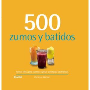 Portada del libro 500 ZUMOS Y BATIDOS Autor WATSON, CHRISTINE