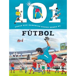 Portada del libro FUTBOL 101 COSAS DEBERIAS SABER Autor DOMINGUEZ, NIKO Y OTROS