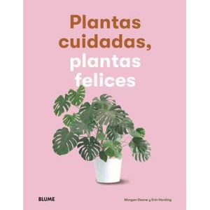 Portada del libro PLANTAS CUIDADAS PLANTAS FELICES Autor DOANE, MORGAN Y HARDING, ERIN