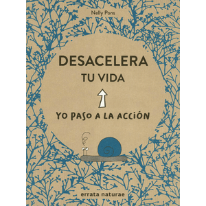 Portada del libro DESACELERA TU VIDA Autor PONS, NELLY