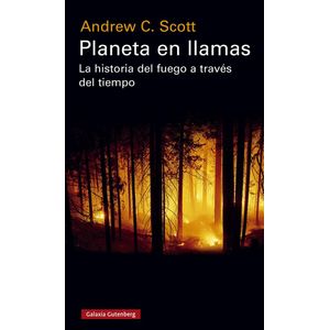 Portada del libro PLANETA EN LLAMAS Autor SCOTT, ANDREW C