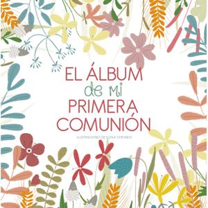 Portada del libro EL ALBUM DE MI PRIMERA COMUNION Autor KROLAK, AGATA