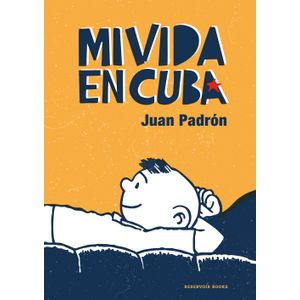 Portada del libro MI VIDA EN CUBA Autor PADRON, JUAN