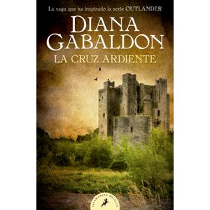 Portada del libro LA CRUZ ARDIENTE Autor GABALDON, DIANA