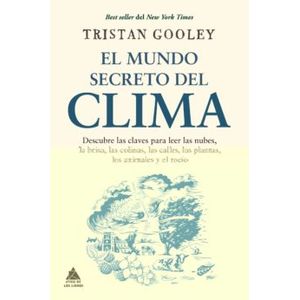 Portada del libro EL MUNDO SECRETO DEL CLIMA Autor GOOLEY, TRISTAN