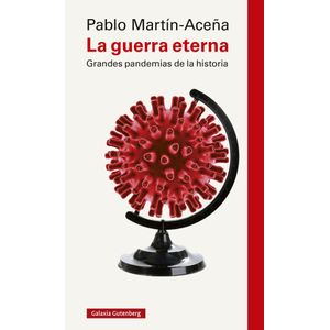 Portada del libro LA GUERRA ETERNA Autor MARTIN ACEÑA, PABLO