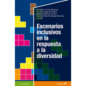 Portada del libro ESCENARIOS INCLUSIVOS EN LA RESPUESTA A LA DIVERSIDAD Autor CARRION MARTINEZ, JOSE JUAN Y OTROS COORDINADORES